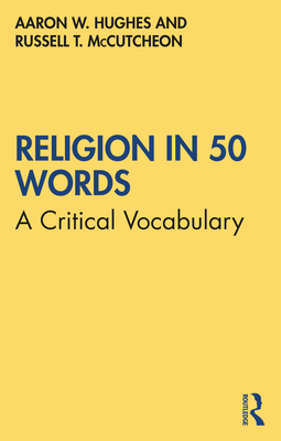 Religion in 50 Words: A Critical Vocabulary