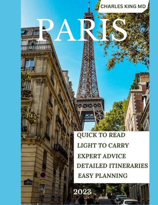 Experience Paris like a Local: The Ultimate Paris Travel Guide for 2023  (Paperback)