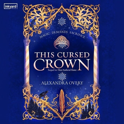This Cursed Crown (These Feathered Flames #2)