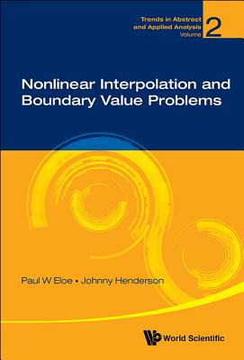 Nonlinear Interpolation and Boundary Value Problems (Trends in Abstract and Applied Analysis #2)