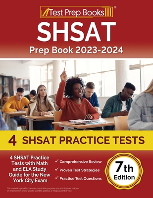 SHSAT Prep Book 2023-2024: 4 SHSAT Practice Tests with Math and ELA Study Guide for the New York City Exam [7th Edition] Cover Image
