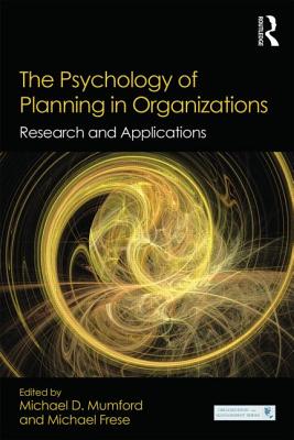 The Psychology of Planning in Organizations: Research and Applications (Organization and Management) Cover Image