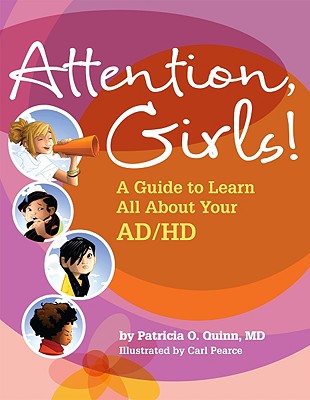 Attention, Girls!: A Guide to Learn All about Your AD/HD Cover Image