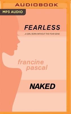 Naked (Fearless #16) By Francine Pascal, Elizabeth Evans (Read by) Cover Image
