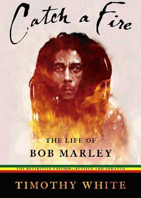 Catch a Fire: The Life of Bob Marley By Timothy White, Peter Macon (Read by) Cover Image