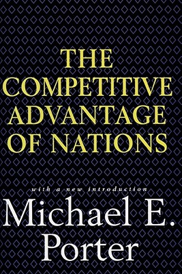 Competitive Advantage of Nations By Michael E. Porter Cover Image