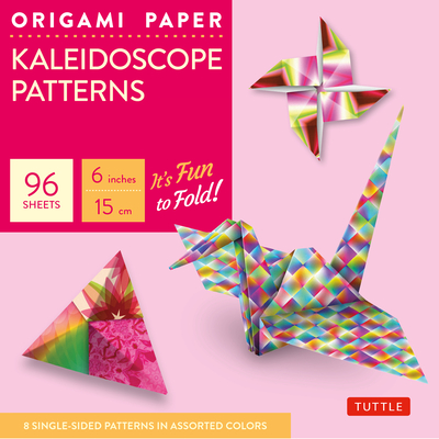 Origami Paper - Kaleidoscope Patterns - 6 - 96 Sheets: Tuttle Origami Paper: Origami Sheets Printed with 8 Different Patterns: Instructions for 7 Proj