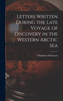 Letters Written During the Late Voyage of Discovery in the Western Arctic Sea Cover Image
