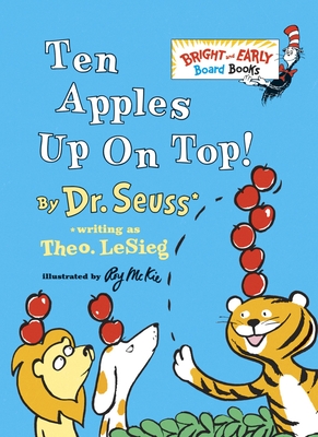 Ten Apples Up On Top! (Bright & Early Board Books(TM)) By Dr. Seuss (Illustrator) Cover Image