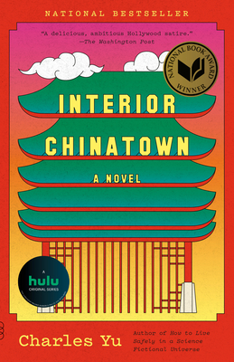 Interior Chinatown: A Novel (National Book Award Winner) (Vintage Contemporaries)