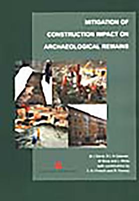 Mitigation of Construction Impact on Archaeological Remains Cover Image