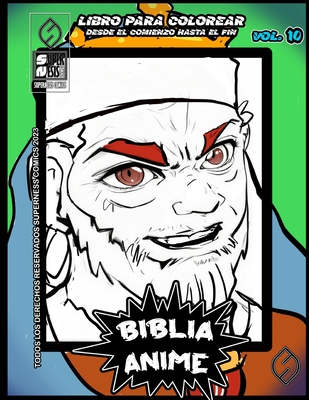 Biblia Anime Desde El Inicio Hasta El Final Vol 10: Libro Para Colorear By Javier H. Ortiz, Antonio Soriano (Illustrator) Cover Image
