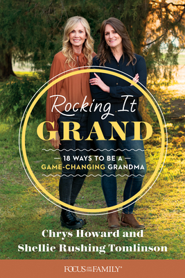 Rocking It Grand: 18 Ways to Be a Game-Changing Grandma Cover Image