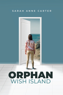 Orphan Wish Island By SarahAnne Carter Cover Image