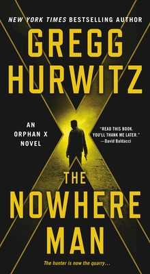 The Nowhere Man: An Orphan X Novel By Gregg Hurwitz Cover Image