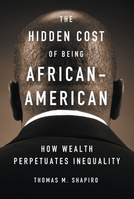 The Hidden Cost of Being African American: How Wealth Perpetuates Inequality Cover Image
