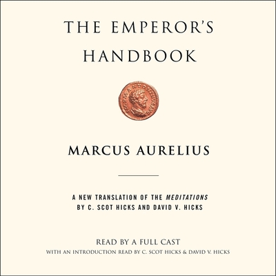 The Emperor's Handbook: A New Translation of the Meditations By Marcus Aurelius, Jaime Lincoln Smith (Read by), Sarah Naughton (Read by) Cover Image
