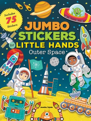 Jumbo Stickers for Little Hands: Outer Space: Includes 75 Stickers By Jomike Tejido Cover Image