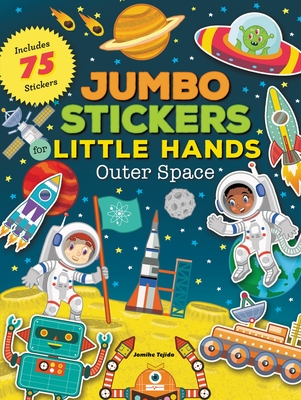 Jumbo Stickers for Little Hands: Outer Space: Includes 75 Stickers Cover Image