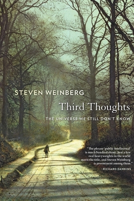 Third Thoughts: The Universe We Still Don't Know By Steven Weinberg Cover Image