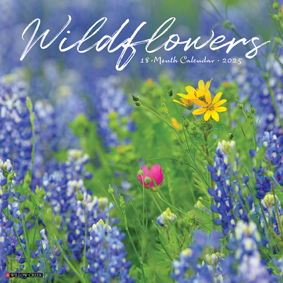 Wildflowers 2025 12 X 12 Wall Calendar By Willow Creek Press Cover Image