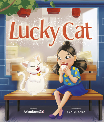 Lucky Cat By AsianBoss Girl, Melody Cheng, Janet Wang, Helen Wu, Eunice Chen (Illustrator) Cover Image
