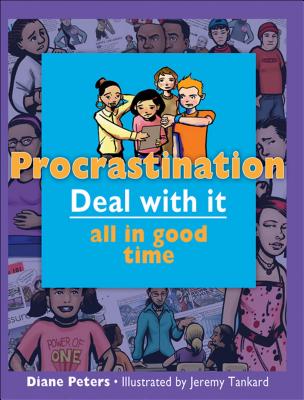 Procrastination: Deal with It All in Good Time (Lorimer Deal with It)