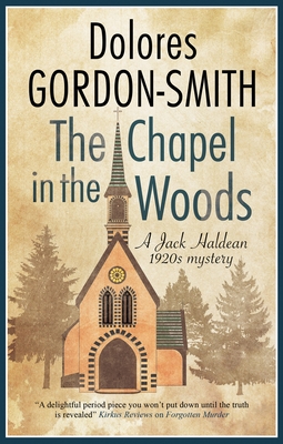 The Chapel in the Woods (Jack Haldean Murder Mystery #11) Cover Image