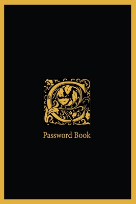 C password book: The Personal Internet Address, Password Log Book Password book 6x9 in. 110 pages, Password Keeper, Vault, Notebook and By Rebecca Jones Cover Image