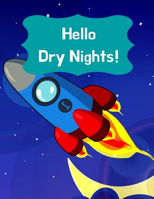 Hello Dry Nights!: Kids Bedwetting Management Star Reward Chart And Progress Tracker (34 weeks) By Drynights Press Cover Image