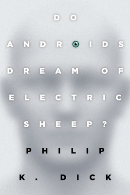 Do Androids Dream of Electric Sheep?: The inspiration for the films Blade Runner and Blade Runner 2049 Cover Image