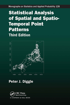 Statistical Analysis of Spatial and Spatio-Temporal Point Patterns By Peter J. Diggle Cover Image