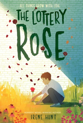 The Lottery Rose By Irene Hunt Cover Image