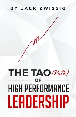 The Tao (Path) of High Performance Leadership (Paperback