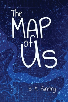 The Map of Us By S. A. Fanning Cover Image