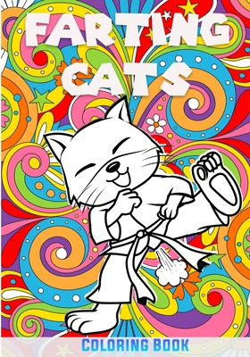 Farting Cats Coloring Book: a Humorous Coloring Book - Anti-Stress Guaranteed - Funny Gift Idea By Bebook Collection Cover Image