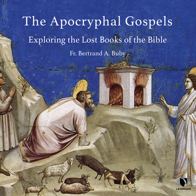 The Apocryphal Gospels: Exploring the Lost Books of the Bible Cover Image