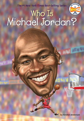 Who Is Michael Jordan? (Who Was?) By Kirsten Anderson, Who HQ, Dede Putra (Illustrator) Cover Image