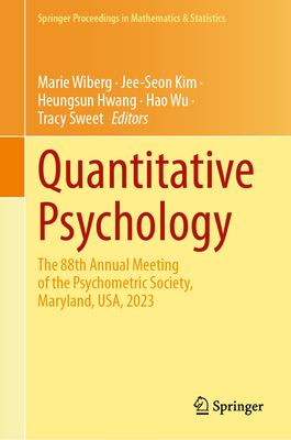 Quantitative Psychology: The 88th Annual Meeting of the Psychometric Society, Maryland, Usa, 2023 (Springer Proceedings in Mathematics & Statistics #452)