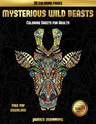 Download Coloring Sheets For Adults Mysterious Wild Beasts Adult Coloring Book Adult Coloring Pages Coloring Pages Colouring Pages Mindful Colouring Mi Paperback Scrawl Books