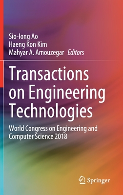 Transactions on Engineering Technologies: World Congress on Engineering and Computer Science 2018 Cover Image