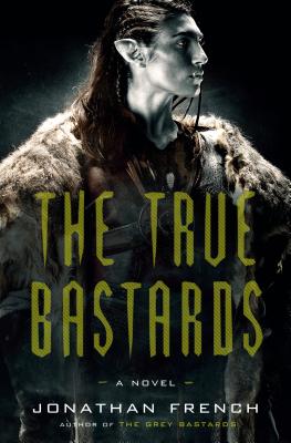 The True Bastards: A Novel (The Lot Lands #2)