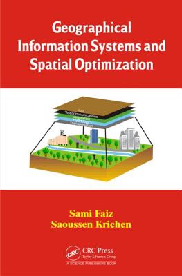 Geographical Information Systems and Spatial Optimization Cover Image