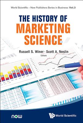 The History of Marketing Science By Russell S. Winer (Editor), Scott A. Neslin (Editor) Cover Image
