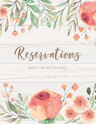 Reservations Book for Restaurant: Watercolor Flower & Wood Texture Cover Design Reservation Appointment Book Booking Notebook Reservation Table Time M Cover Image