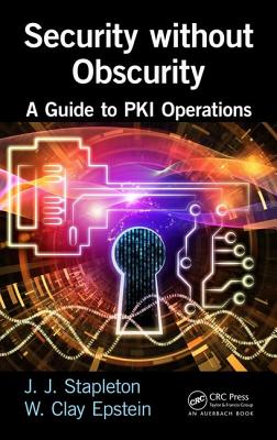 Security Without Obscurity: A Guide to Pki Operations Cover Image