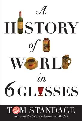 A History of the World in 6 Glasses Cover Image