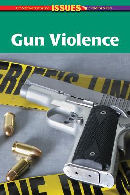 Gun Violence (Contemporary Issues Companion) Cover Image