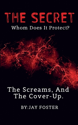 THE SECRET, Whom Does It Protect? Cover Image