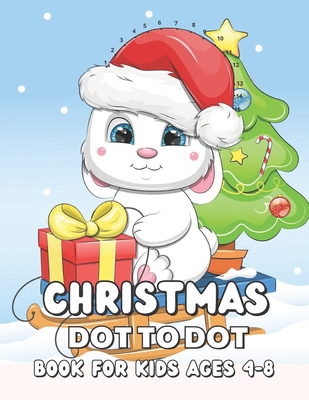 Christmas Dot to Dot Book for Kids ages 4-8: Fun and Challenging Dot To Dot Puzzles for Kids Age 4-8 Cover Image